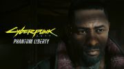 Cyberpunk 2077 Phantom Liberty: Idris Elba returns to show himself, upset in a live trailer